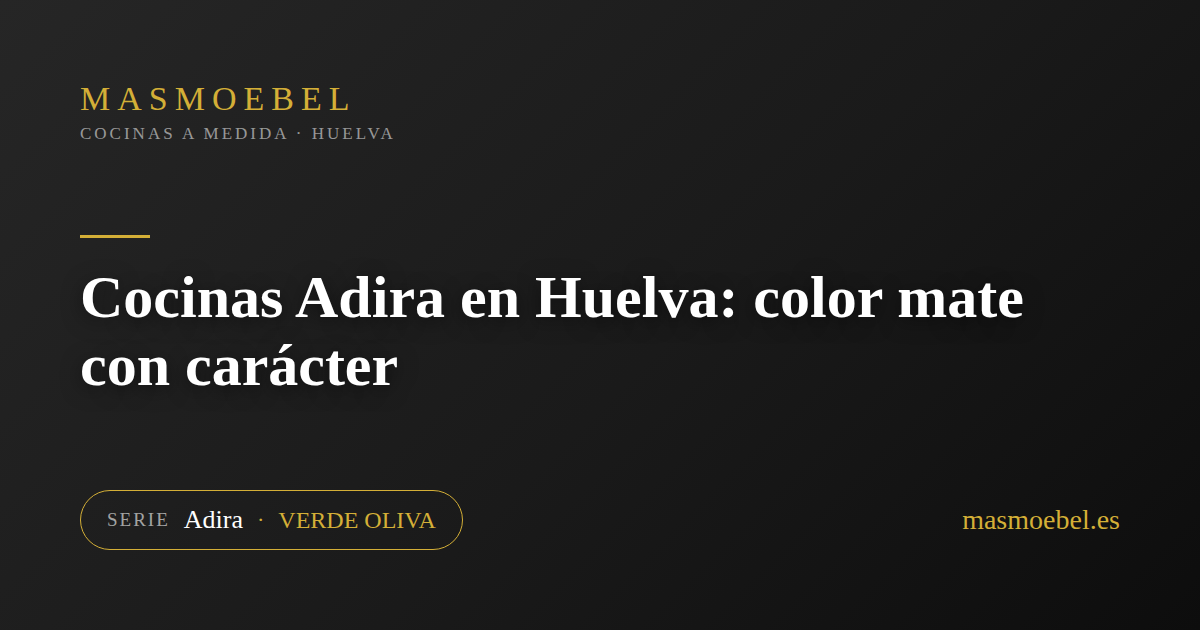 Cocinas Adira en Huelva: color mate con carácter
