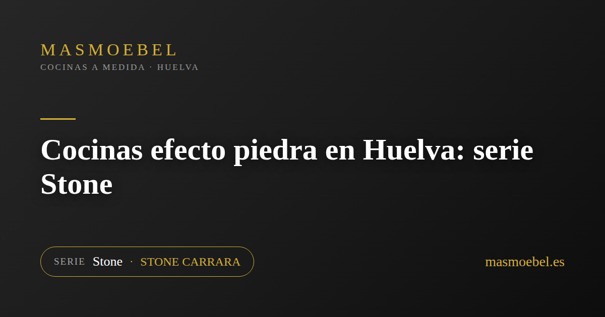 Cocinas efecto piedra en Huelva: serie Stone