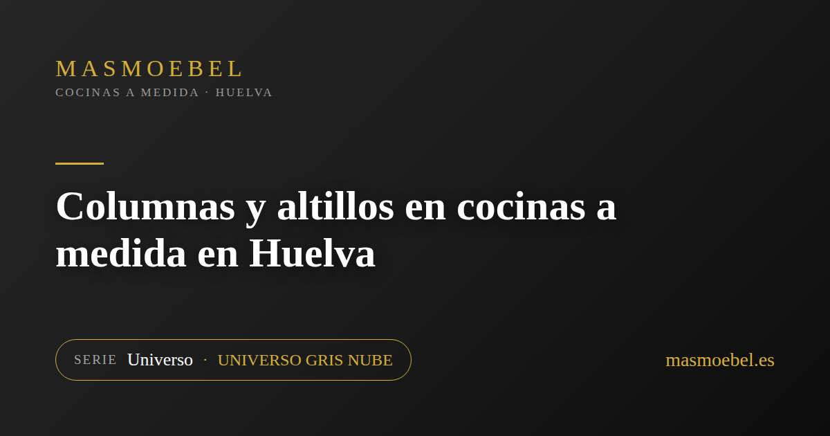 Columnas y altillos en cocinas a medida en Huelva