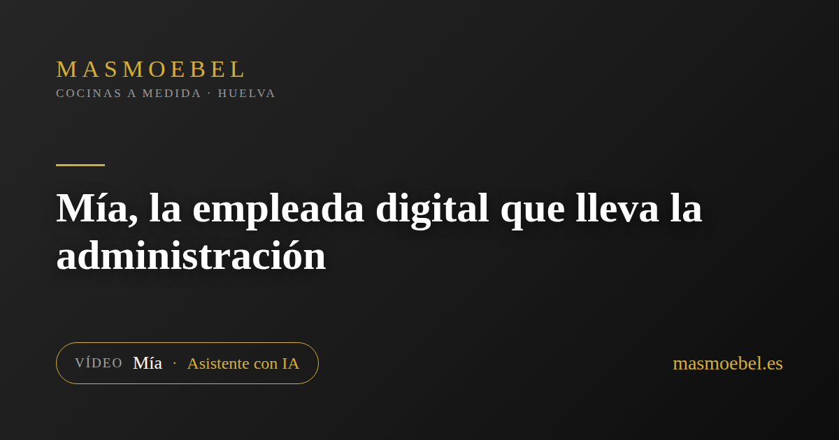 Mía, la empleada digital que lleva la administración